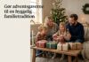 Gør adventsgaverne til en hyggelig familietradition