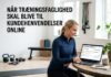 Når træningsfaglighed skal blive til kundehenvendelser online